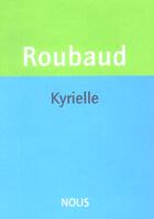 Couverture du livre « Kyrielle » de Jacques Roubaud aux éditions Nous