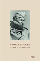 Couverture du livre « Rodger George on the road 1940-1949 » de George Rodger aux éditions Hatje Cantz