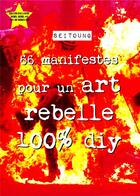 Couverture du livre « 66 manifestes pour un art rebelle 100% DIY » de Samuel Etienne aux éditions Strandflat