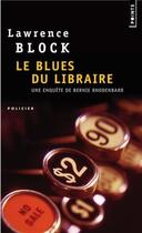 Couverture du livre « Le blues du libraire » de Laurence Block aux éditions Points