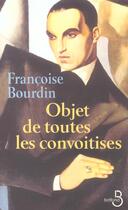Couverture du livre « Objet de toutes les convoitises » de Francoise Bourdin aux éditions Belfond
