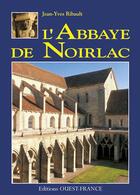 Couverture du livre « L'abbaye de noirlac » de Bely-Ribault-Champol aux éditions Ouest France