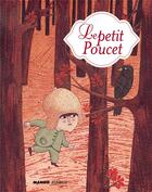 Couverture du livre « Le petit poucet » de Charles Perrault et Marjorie Pourchet aux éditions Mango