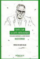 Couverture du livre « Textes sur la lutte idéologique » de Malek Bennabi aux éditions Heritage