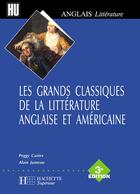 Couverture du livre « Les grands classiques de la littérature anglaise et américaine (3e édition) » de Jumeau-A+Castex-P aux éditions Hachette Education