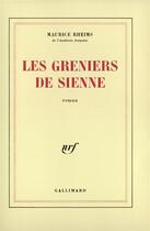 Couverture du livre « Les greniers de sienne » de Maurice Rheims aux éditions Gallimard
