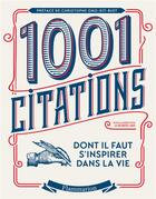 Couverture du livre « 1001 citations dont il faut s'inspirer dans la vie » de  aux éditions Flammarion