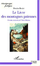 Couverture du livre « Livre des montagnes païennes ; carnets retrouvés de Valére Méziers » de Damien Berdot aux éditions Editions L'harmattan
