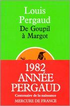 Couverture du livre « De goupil a margot - histoires de betes » de Louis Pergaud aux éditions Mercure De France