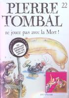 Couverture du livre « Pierre Tombal Tome 22 : ne jouez pas avec la mort ! » de Marc Hardy et Raoul Cauvin aux éditions Dupuis