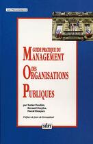 Couverture du livre « Guide pratique de la gestion des organisations publiques » de Pascal Blasquez et Bernard Dreyfus et Xavier Doublet aux éditions Sefi