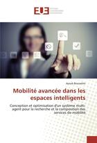 Couverture du livre « Mobilite avancee dans les espaces intelligents » de Bousselmi Ayoub aux éditions Editions Universitaires Europeennes