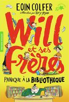 Couverture du livre « Will et ses frères Tome 1 : panique à la bibliothèque » de Eoin Colfer et Tony Ross aux éditions Gallimard-jeunesse