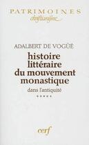 Couverture du livre « Histoire littéraire du mouvement monastique dans l'Antiquité Tome 5 » de Adalbert De Vogue aux éditions Cerf