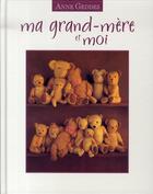 Couverture du livre « Ma grand-mère et moi » de Geddes Anne aux éditions Hors Collection