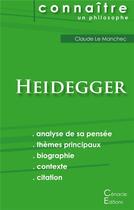 Couverture du livre « Connaître un philosophe ; Heidegger ; analyse complète de sa pensée » de Claude Le Manchec aux éditions Editions Du Cenacle