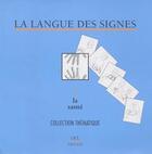 Couverture du livre « La langue des signes t.2 ; la santé » de Ivt aux éditions Ellipses