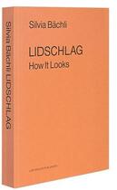 Couverture du livre « Silvia bachli lidschlag how it looks (hardback) » de Bachli Silvia aux éditions Lars Muller
