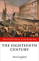 Couverture du livre « The Eighteenth Century: 1688-1815 » de Paul Langford aux éditions Oup Oxford