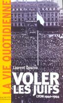 Couverture du livre « Voler les juifs, Lyon, 1940 - 1944 » de Laurent Douzou aux éditions Hachette Litteratures