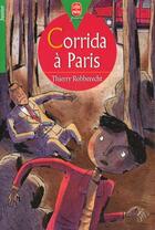Couverture du livre « Corrida a paris » de Robberecht-T aux éditions Le Livre De Poche Jeunesse