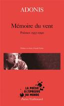 Couverture du livre « Mémoire du vent ; poèmes 1957-1990 » de Adonis aux éditions Gallimard