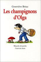 Couverture du livre « Les champignons d'Olga » de Genevieve Brisac aux éditions Ecole Des Loisirs