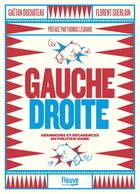 Couverture du livre « Gauche droite ; grandeurs et décadences du politico-game » de Gaetan Duchateau et Florent Guerlain aux éditions Fleuve Editions