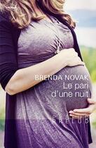 Couverture du livre « Le pari d'une nuit » de Brenda Novak aux éditions Harlequin