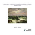 Couverture du livre « Le marin aveugle et la guerre des phares » de Martin Franck aux éditions Stellamaris