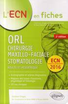 Couverture du livre « Orl, chirurgie maxillo-faciale & stomatologie - 2e edition » de Tringali/Pierrillas aux éditions Ellipses
