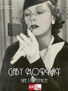 Couverture du livre « Gaby Morlay ; une star effacée » de Daniel Lesueur aux éditions Infodisc