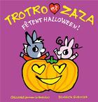 Couverture du livre « Trotro et Zaza fêtent Halloween (tp) » de Benedicte Guettier aux éditions Gallimard Jeunesse Giboulees
