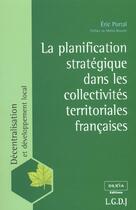 Couverture du livre « La planification strategique dans les collectivites territoriales francaises » de Portal E. aux éditions Lgdj