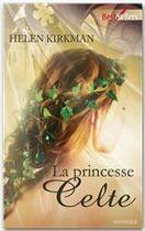 Couverture du livre « La princesse celte » de Helen Kirkman aux éditions Harlequin