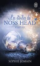 Couverture du livre « Les étoiles de Noss Head t.1 ; vertige » de Sophie Jomain aux éditions J'ai Lu