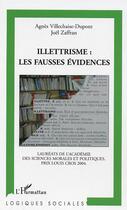 Couverture du livre « Illettrisme: les fausses évidences » de Joel Zaffran et Agnes Villechaise-Dupont aux éditions Editions L'harmattan