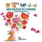 Couverture du livre « Mes drôles de copains sont amoureux » de Amandine Piu et Sylvie Misslin aux éditions Amaterra