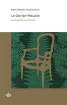 Couverture du livre « Le garde-meuble sous la Révolution et l'Empire » de Aleth Tisseau Des Escotais aux éditions Cths Edition