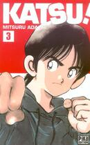 Couverture du livre « Katsu Tome 3 » de Mitsuru Adachi aux éditions Pika