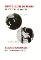 Couverture du livre « Deux lueurs de temps : le poète et le bandit » de Malcolm Menzies aux éditions Plein Chant