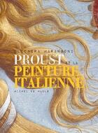 Couverture du livre « Proust et la peinture italienne » de Eleonora Marangoni aux éditions Michel De Maule