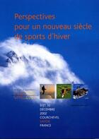 Couverture du livre « Perspectives pour un nouveau siecle de sports d'hiver » de  aux éditions Fondation Facim