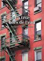 Couverture du livre « La tête hors de l'eau : passions new-yorkaises » de Remy Roussetzki aux éditions Verone