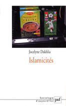 Couverture du livre « Islamicites » de Jocelyne Dakhlia aux éditions Puf