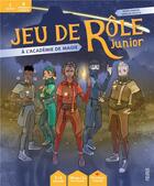 Couverture du livre « Jeu de rôle junior : à l'académie de magie » de Arnaud Boutle et Denis Hamon aux éditions Fleurus