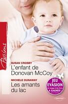 Couverture du livre « L'enfant de Donovan McCoy ; les amants du lac » de Crosby Susan et Michele Dunaway aux éditions Harlequin