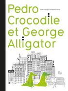 Couverture du livre « Pedro crocodile et Georges alligator » de Delphine Perret aux éditions Les Fourmis Rouges