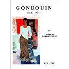 Couverture du livre « Gondouin (1883-1934) » de Jacques De La Fregonniere aux éditions Grund