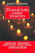 Couverture du livre « 20 ans de lutte contre les sectes » de Janine Tavernier aux éditions Michel Lafon